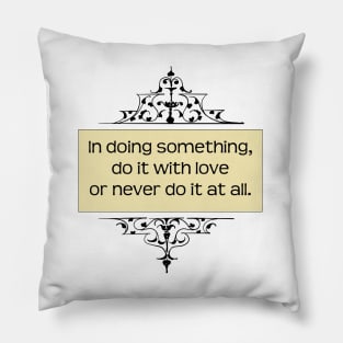 Do it with love. A Gandhi quote Pillow