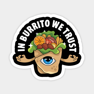 In Burrito We Trust Magnet