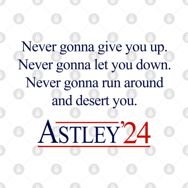 Rick Astley '24 - for President by BodinStreet