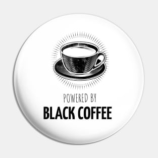 Powered By Black Coffee Pin