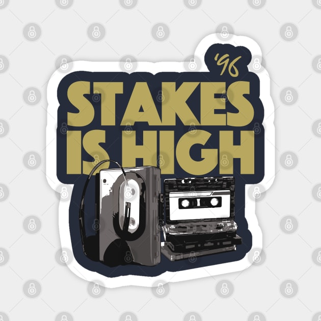 Stakes Is High Magnet by funandgames