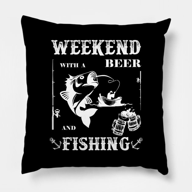 Weekend With A Beer And Fishing Pillow by NI78