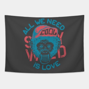 All we need is love motivational inspirations t shirt Tapestry