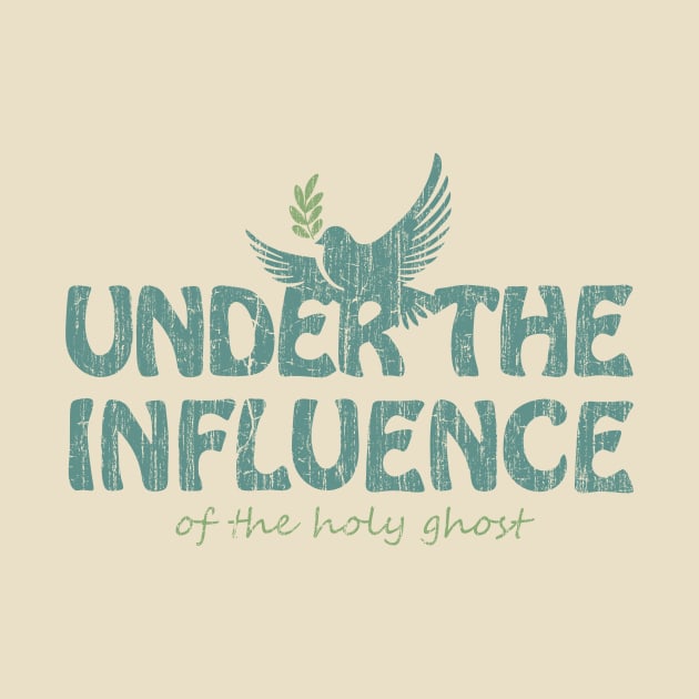 Under the Influence of the Holy Ghost by vender