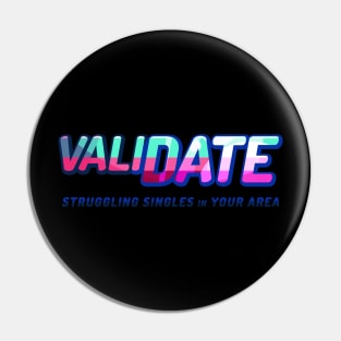 ValiDate Struggling Singles in your Area Pin