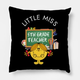 Little Miss 5th Grade Teacher Pillow