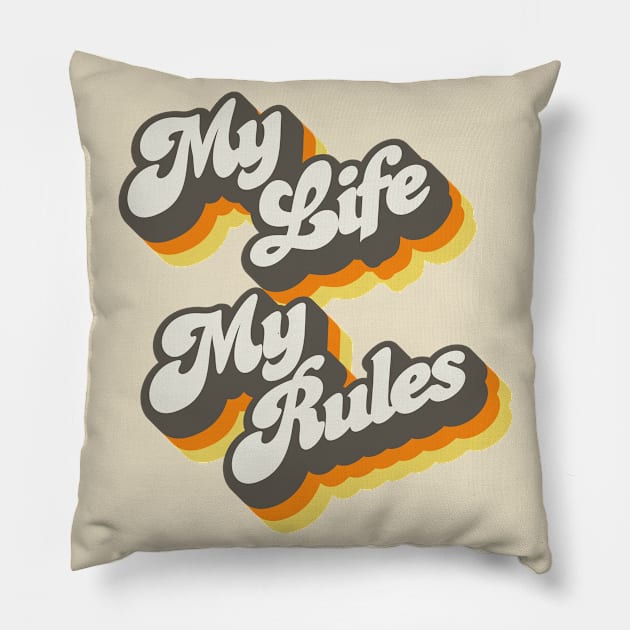 My Life My Rules Pillow by Jennifer