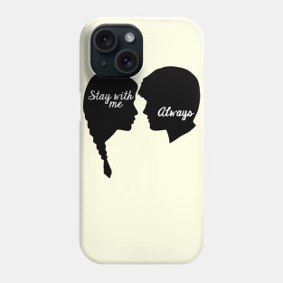 Stay With Me Phone Case