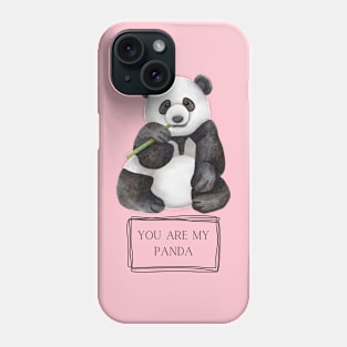 You Are My Panda Phone Case