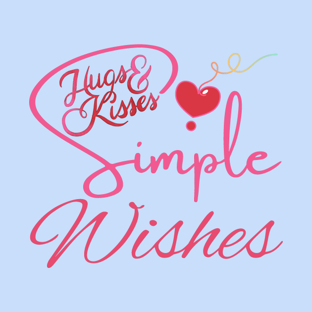 HUGS AND KISSES - SIMPLE WISHES by Sharing Love