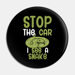 Stop the car i see a snake Pin