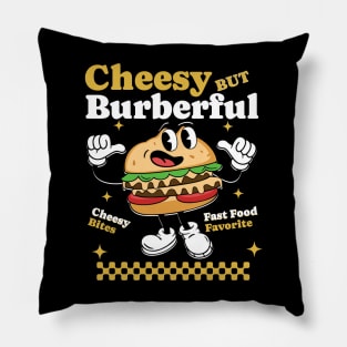 Cheesy But Burberful Delight - Burger Lovers Unite Pillow