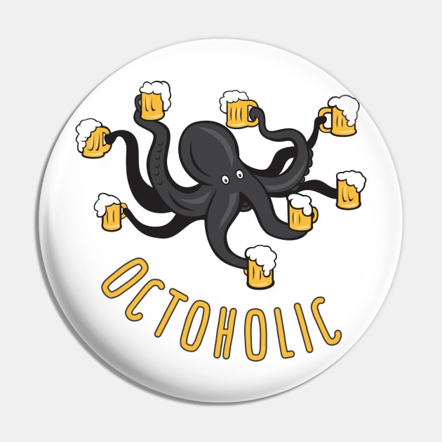 Octoholic Octopus Beer Drinking Funny Pin by Xeire