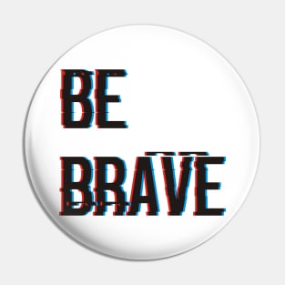 Brave Pin