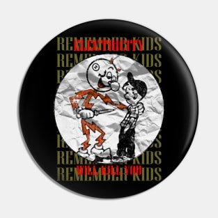 Electricity Will Kill You Kids Pin