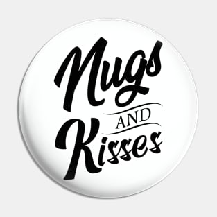 Nugs And Kisses, Funny, Vintage, Retro, Gift, Birthday Pin