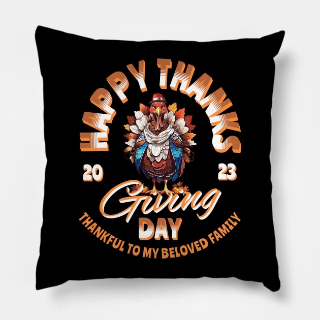 Thankful Feast: Happy Thanksgiving 2023 with My Beloved Family Pillow by Bellinna