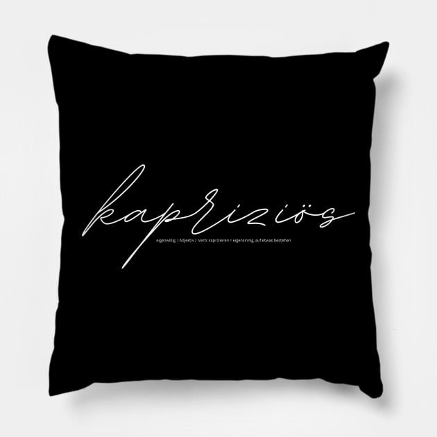 German language use kapriziös Pillow by PrintsHessin