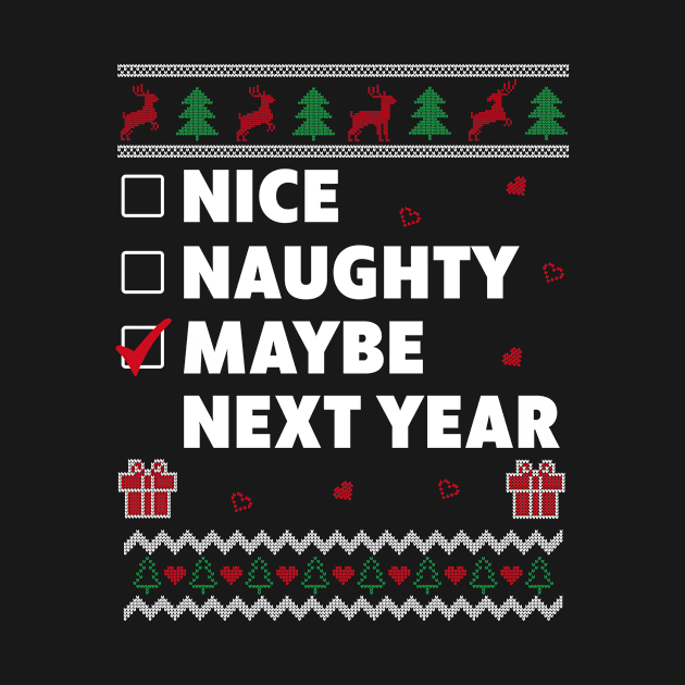 Naughty List Ugly Christmas Design Funny Maybe Next Year by Dr_Squirrel