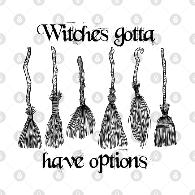 Witches Gotta Have Options by OccultOmaStore