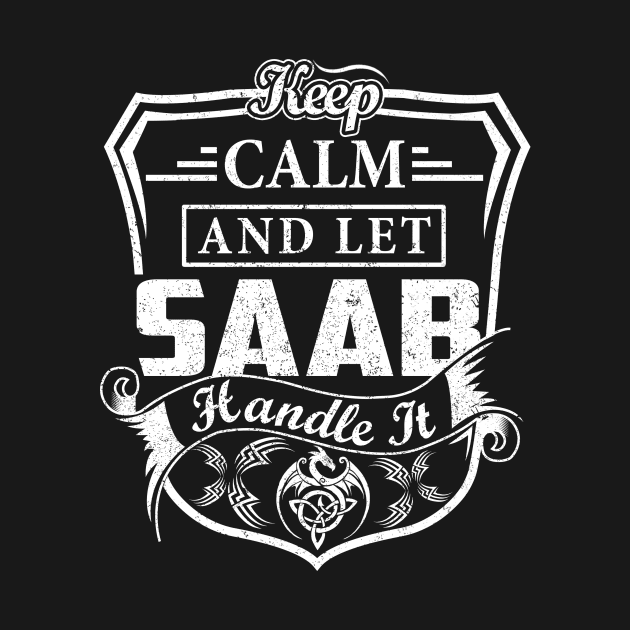 Keep Calm and Let SAAB Handle It by Jenni
