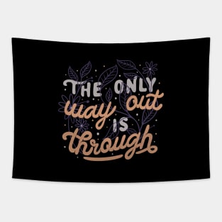 The Only Way Out Is Through by Tobe Fonseca Tapestry