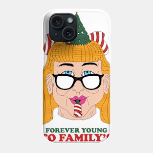 Forever young to family's Phone Case