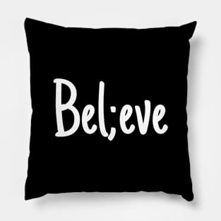 Bel;eve Pillow