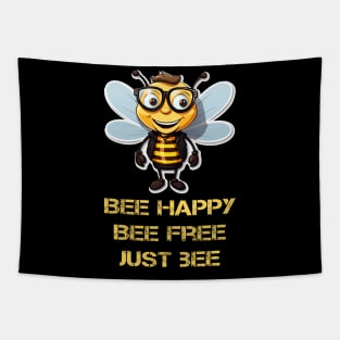 Bee happy, bee free, just bee Tapestry