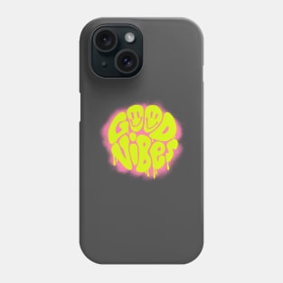 Good vibes Phone Case