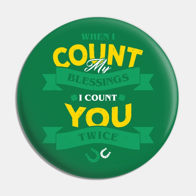 Count My Blessings - St Patricks Day Pin by yaros