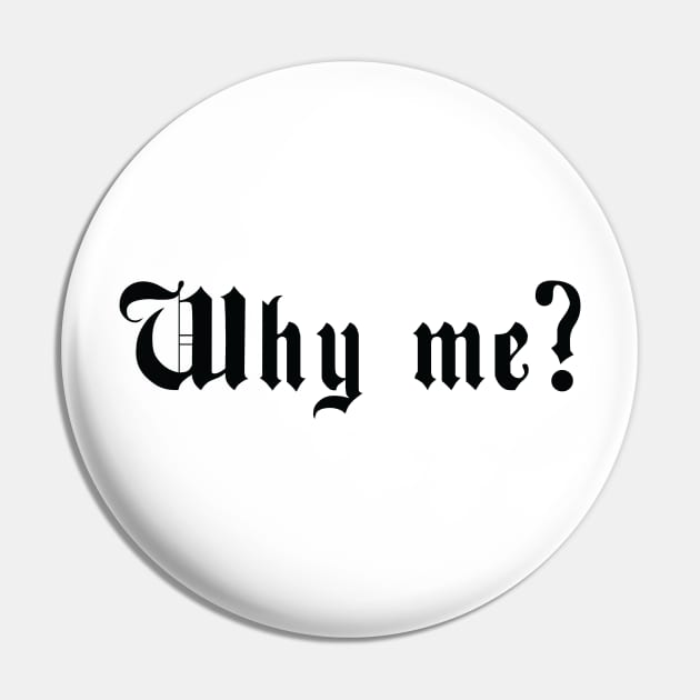 Why me? Pin by Volunteer UA