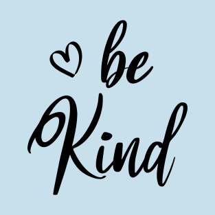 Be Kind T-Shirt