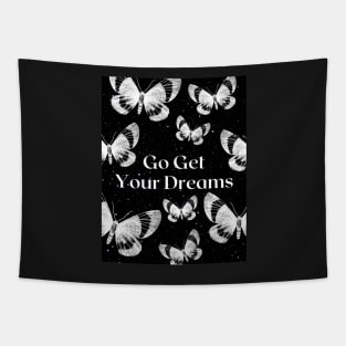 Go Get Your Dreams - butterfly star quote Tapestry