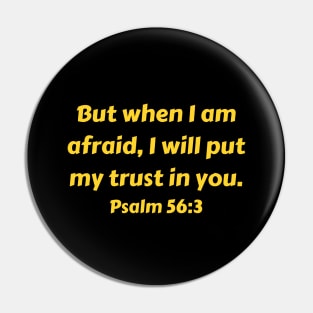 Bible Verse Psalm 56:3 Pin