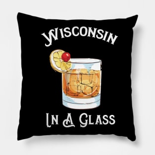 Wisconsin In a Glass - Brandy Old Fashioned Wisconsin State Cocktail Pillow
