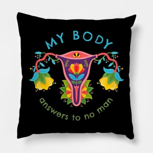 My Body Answers to No Man Pillow