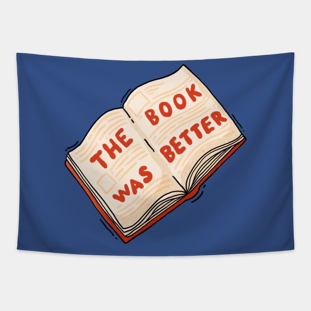 The Book Was Better Tapestry by Tania Tania