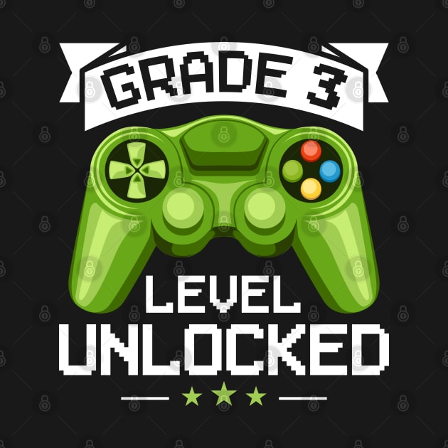 Grade 3 Level Unlocked Video gamer 3rd Grade Pupil by ArtedPool