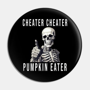 Funny Halloween Cheater Cheater Pumpkin Eater Evil Skeleton Pin