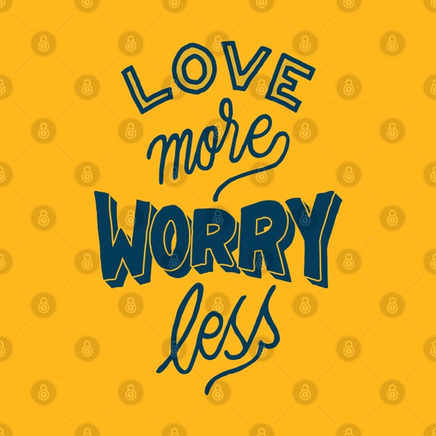 Love Makes Worry Less by TomCage