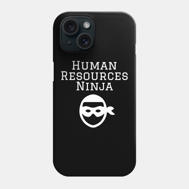 Human Resources Ninja Phone Case by evokearo