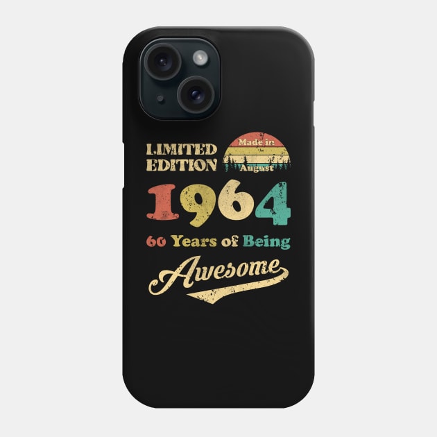 Made In August 1964 60 Years Of Being Awesome Vintage 60th Birthday Phone Case by Happy Solstice