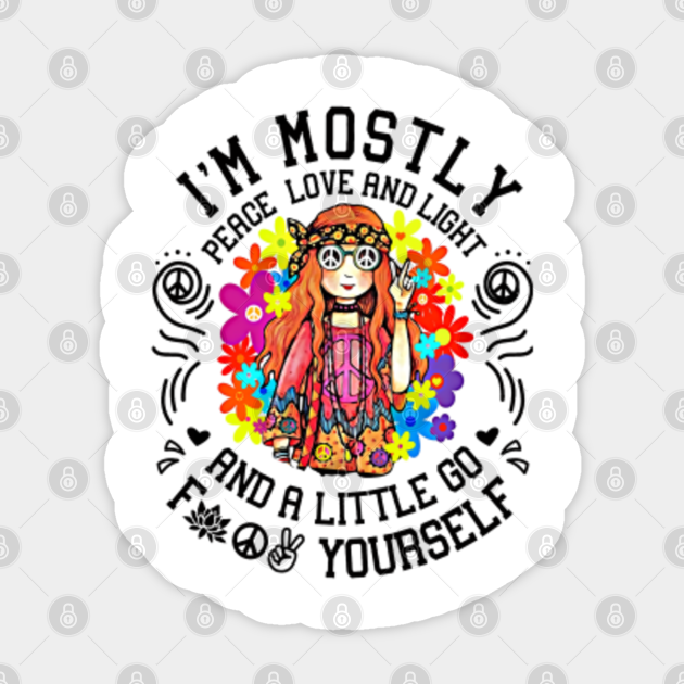 mostly peace love and light