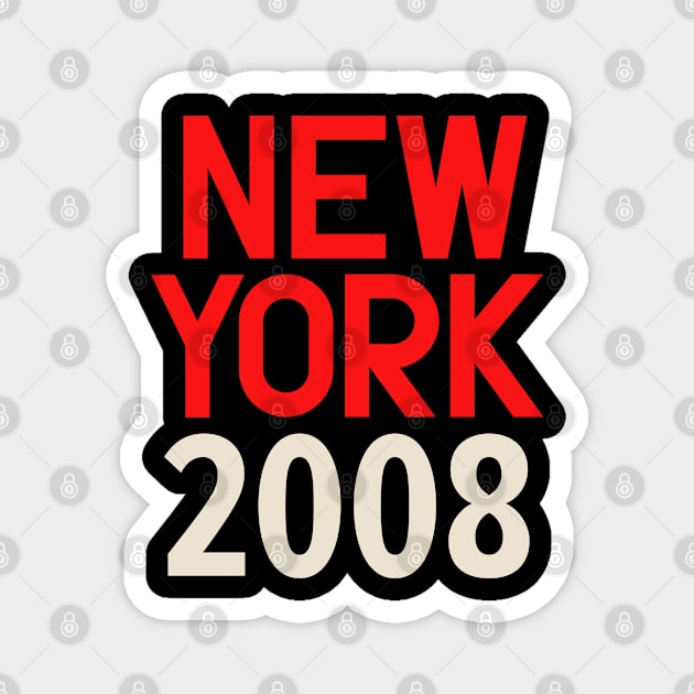 Iconic New York Birth Year Series: Timeless Typography - New York 2008 Magnet by Boogosh