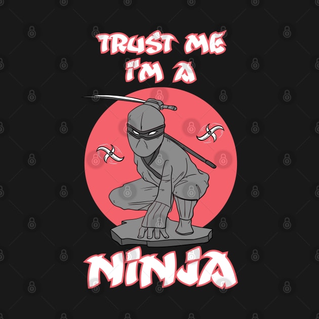 Ninja - Trust Me I'm A Ninja Asia Samurai by swissles