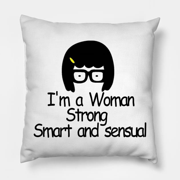 I m a woman strong smart and sensual Pillow by Cervezas del Zodiaco