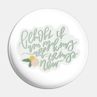 behold i am making all things new isaiah 43:19 bible verse design Pin