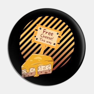 Free Cheese This Way Pin