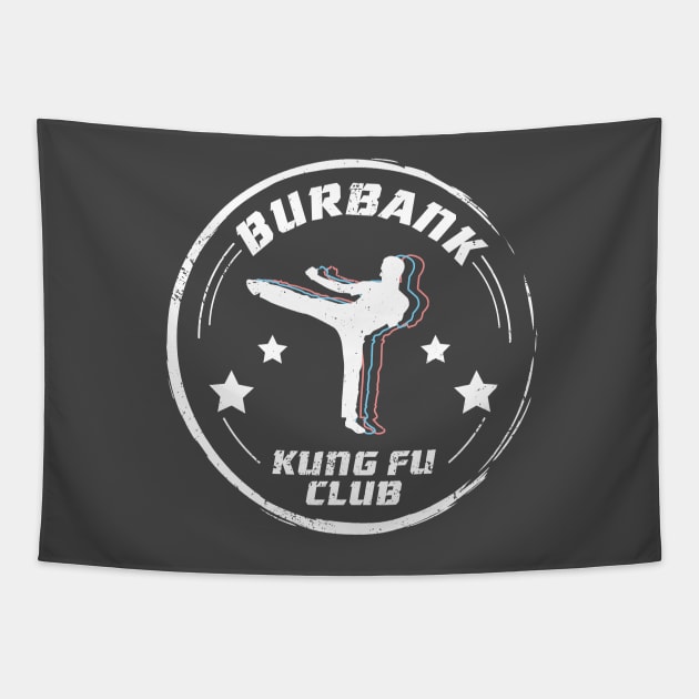 Burbank Kung Fu Club Tapestry by fakebandshirts